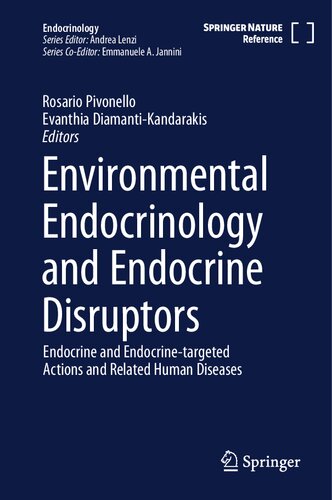 Environmental Endocrinology and Endocrine Disruptors: Endocrine and Endocrine-targeted Actions and Related Human Diseases