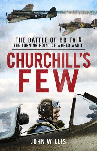Churchill’s Few: The Battle of Britain