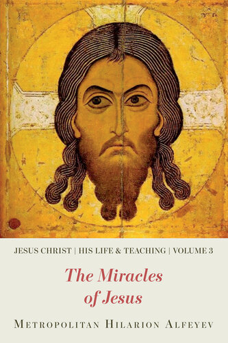 Jesus Christ: His Life and Teaching, Vol.3 - The Miracles of Jesus