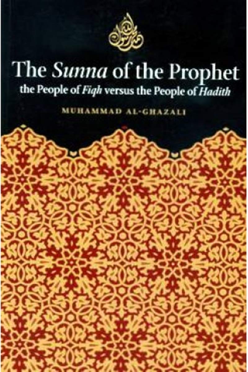 The Sunna of the Prophet: The People of Fiqh Versus the People of Hadith