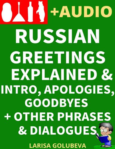 Russian Greetings Explained & Intro, Apologies, Goodbyes + Other Phrases & Dialogues