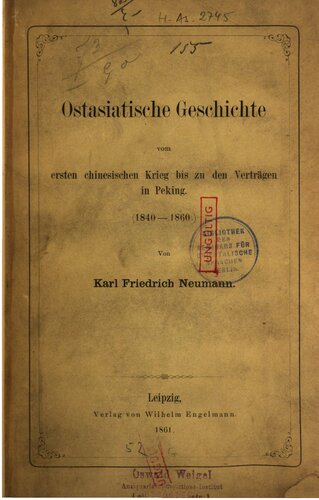 Ostasiatische Geschichte vom ersten chinesischen Krieg bis zu den Verträgen in Peking 1840-1860