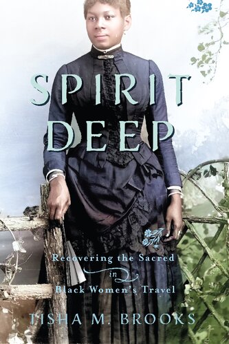 Spirit Deep: Recovering the Sacred in Black Women’s Travel