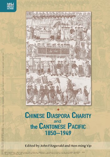 Chinese Diaspora Charity and the Cantonese Pacific 1850-1949