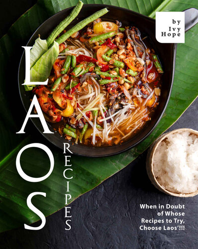 Laos Recipes: When in Doubt of Whose Recipes to Try, Choose Laos