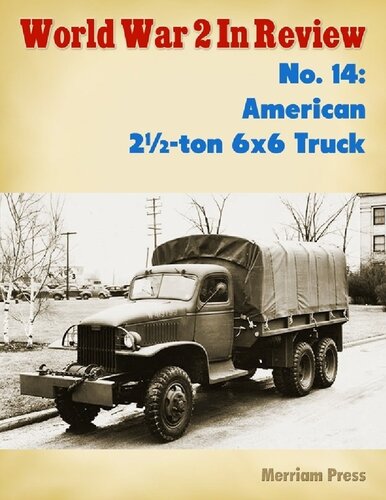World War 2 In Review (014) American 2½-ton 6x6 Truck