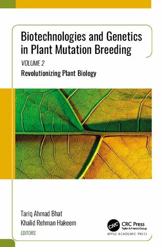 Biotechnologies and Genetics in Plant Mutation Breeding: Volume 2, Revolutionizing Plant Biology
