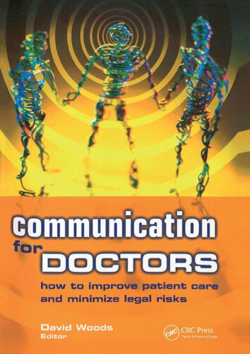 Communication for Doctors: How to Improve Patient Care and Minimize Legal Risks