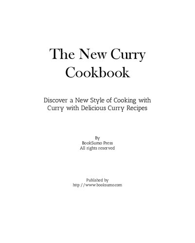 The New Curry Cookbook: Discover a New Style of Cooking with Curry with Delicious Curry Recipes