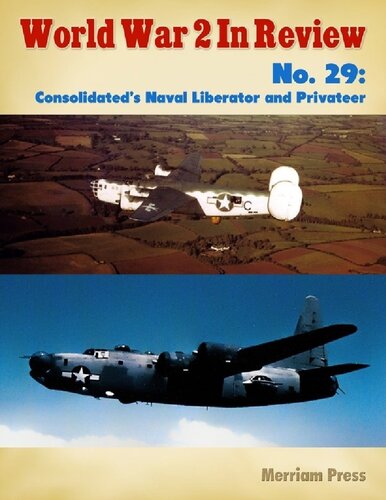 World War 2 In Review (029) Consolidated’s Naval Liberator and Privateer