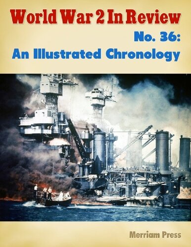 World War 2 In Review (036) An Illustrated Chronology