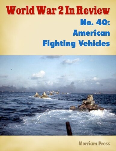 World War 2 In Review (040) American Fighting Vehicles