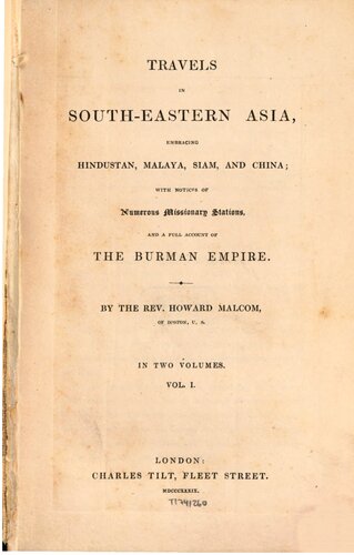 Travels in South-Eastern Asia, embracing Hindustan, Malaya, Siam, and China; with notices of numerous missionary stations and a full account of the Burman Empire