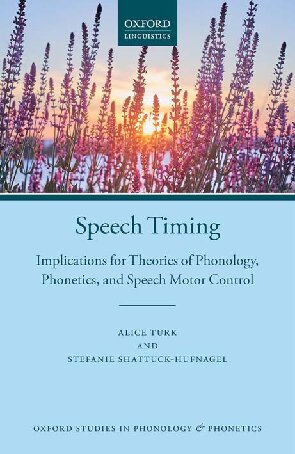 Speech Timing: Implications for Theories of Phonology, Phonetics, and Speech Motor Control