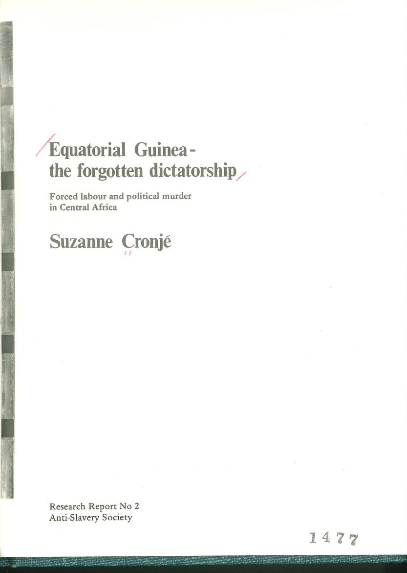 Equatorial Guinea - the Forgotten Dictatorship: Forced Labour and Political Murder in Central Africa
