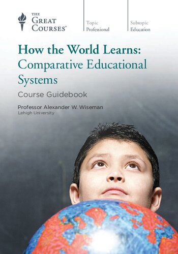 How the World Learns: Comparative Educational Systems