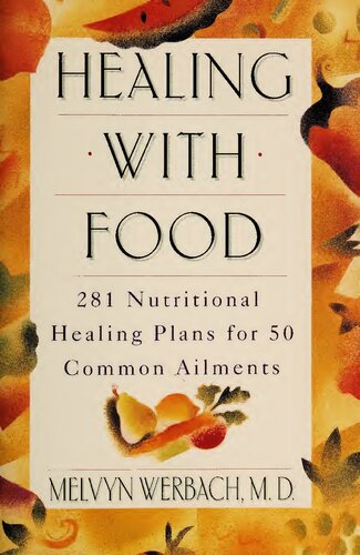 Healing Through Nutrition: A Natural Approach to Treating 50 Common Illnesses With Diet and Nutrients