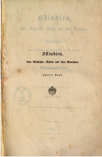 Ostindien, seine Geschichte, Cultur und seine Bewohner. Resultate eigner Forschungen und Beobachtungen an Ort und Stelle