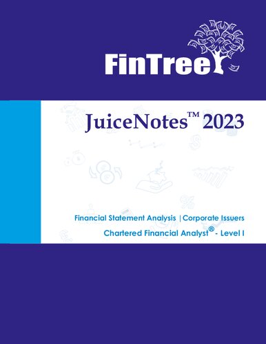 JuiceNotes FinTree CFA Level 1 : 2023 : Financial Statement Analysis and Corporate Issuers