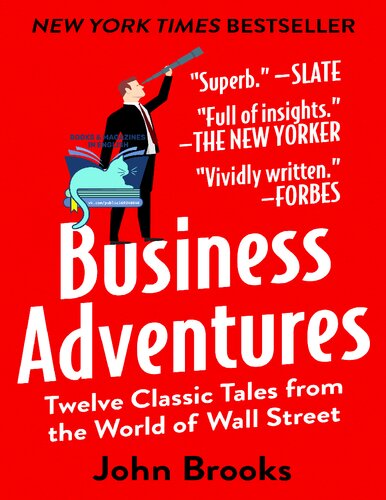Business Adventures: Twelve Classic Tales from the World of Wall Street
