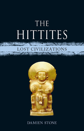 The Hittites: Lost Civilizations