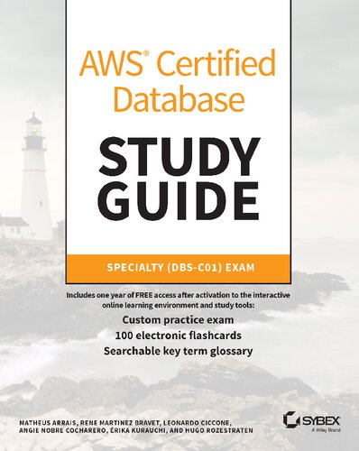 AWS Certified Database. Study Guide. Specialty (DBS- C01) Exam