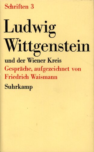 Schriften 3 : Wittgenstein und der Wiener Kreis