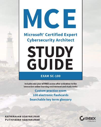 MCE Microsoft ® Certified Expert Cybersecurity Architect Study Guide. Exam SC- 100