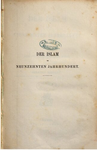 Der Islam im Neunzehnten Jahrhundert : Eine kulturgeschichtliche Studie