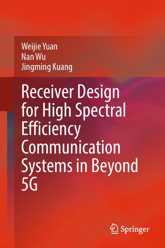 Receiver Design for High Spectral Efficiency Communication Systems in Beyond 5G