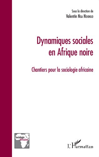 Dynamiques sociales en Afrique noire: Chantiers pour la sociologie africaine