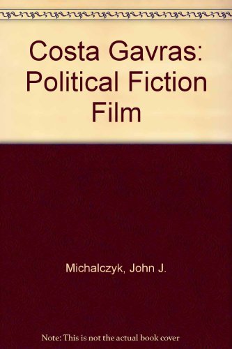 Costa-Gavras: The Political Fiction Film