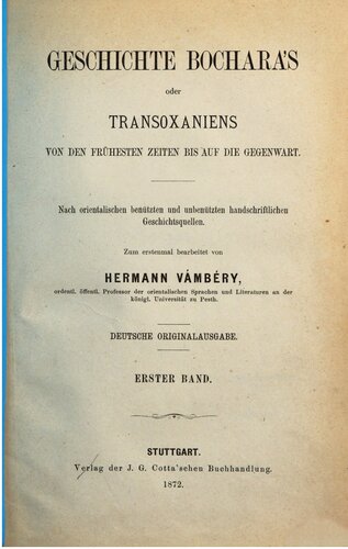 Geschichte Bocharas oder Transoxaniens von den frühesten Zeiten bis auf die Gegenwart