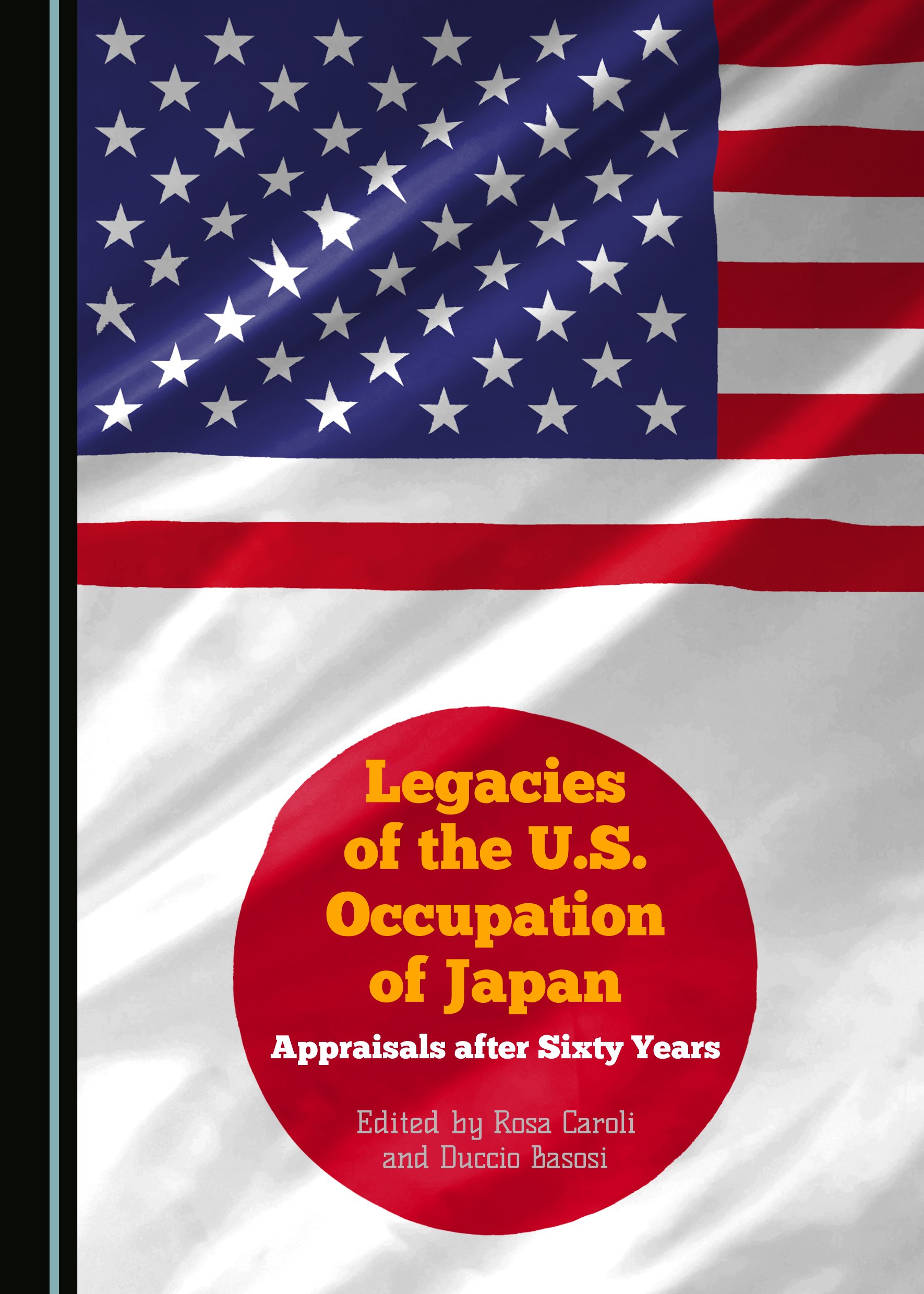 Legacies of the U.S. Occupation of Japan: Appraisals after Sixty Years