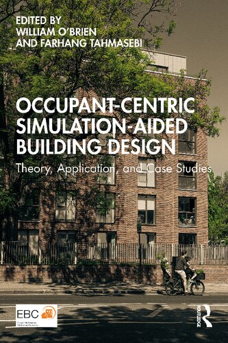 Occupant-Centric Simulation-Aided Building Design: Theory, Application, and Case Studies
