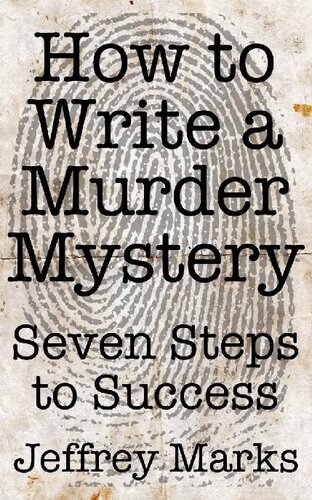 How to Write a Murder Mystery - Seven Steps to Success