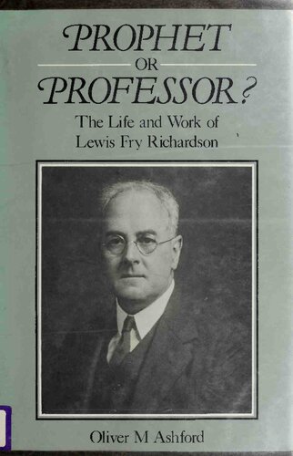 Prophet - or Professor?, The Life and Work of Lewis Fry Richardson