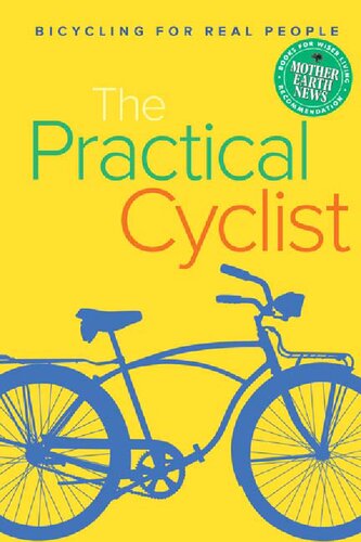 The Practical Cyclist: Bicycling for Real People