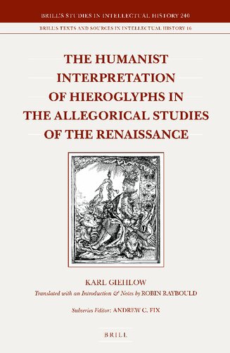 The Humanist Interpretation of Hieroglyphs in the Allegorical Studies of the Renaissance: With a Focus on the Triumphal Arch of Maximilian I