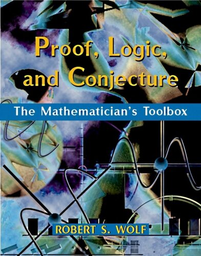Proof, Logic, and Conjecture: The Mathematician's Toolbox