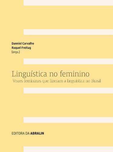 Linguística no feminino: vozes femininas que fizeram a linguística no Brasil