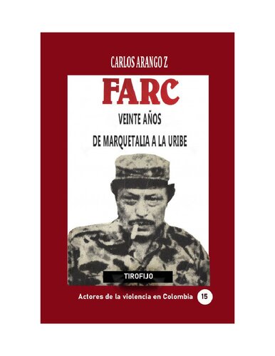 FARC, veinte años: de Marquetalia a La Uribe