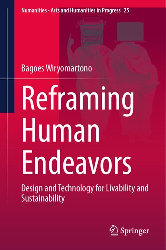 Reframing Human Endeavors: Design and Technology for Livability and Sustainability