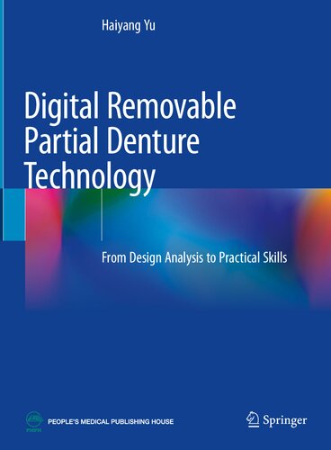 Digital Removable Partial Denture Technology: From Design Analysis to Practical Skills