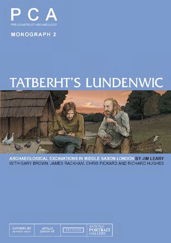 Tatberht's Lundenwic: Archaeological Excavations in Middle Saxon London