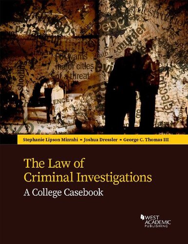 The Law of Criminal Investigations: A College Casebook (Higher Education Coursebook)