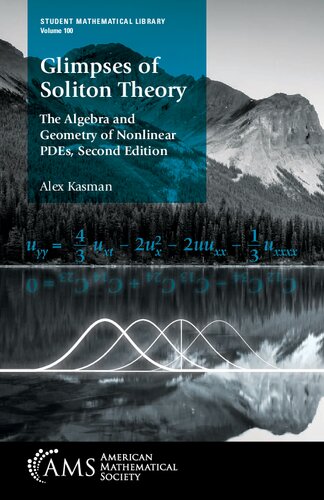 Glimpses of Soliton Theory: The Algebra and Geometry of Nonlinear PDEs