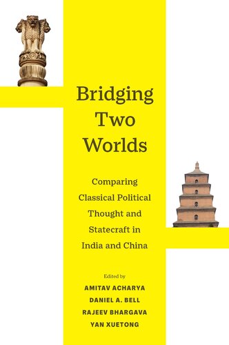 Bridging Two Worlds: Comparing Classical Political Thought and Statecraft in India and China