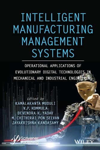 Intelligent Manufacturing Management Systems: Operational Applications of Evolutionary Digital Technologies in Mechanical and Industrial Engineering