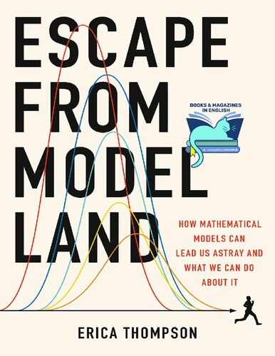 Escape from Model Land: How Mathematical Models Can Lead Us Astray and What We Can Do About It